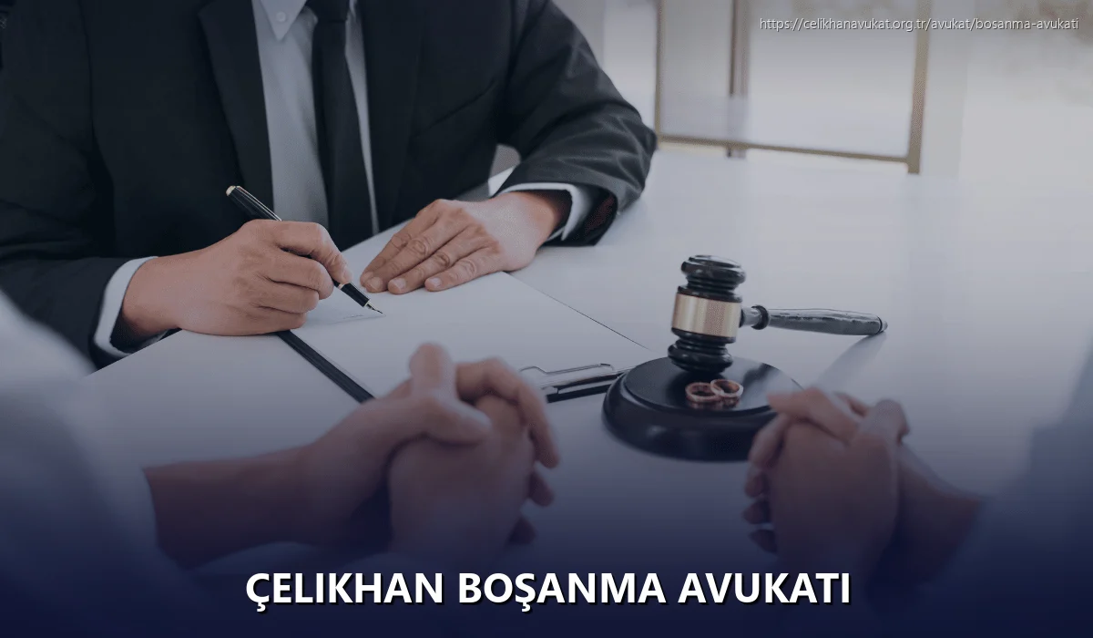 Çelikhan Boşanma Avukatı