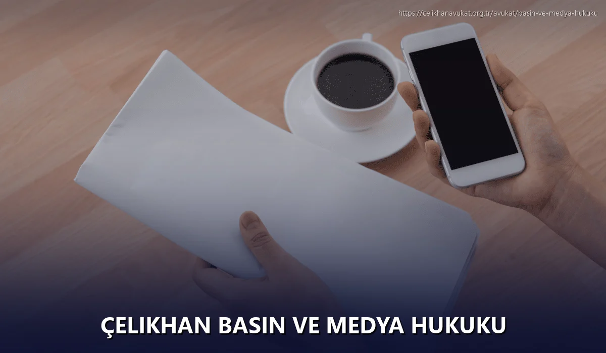 Çelikhan Basın ve Medya Hukuku
