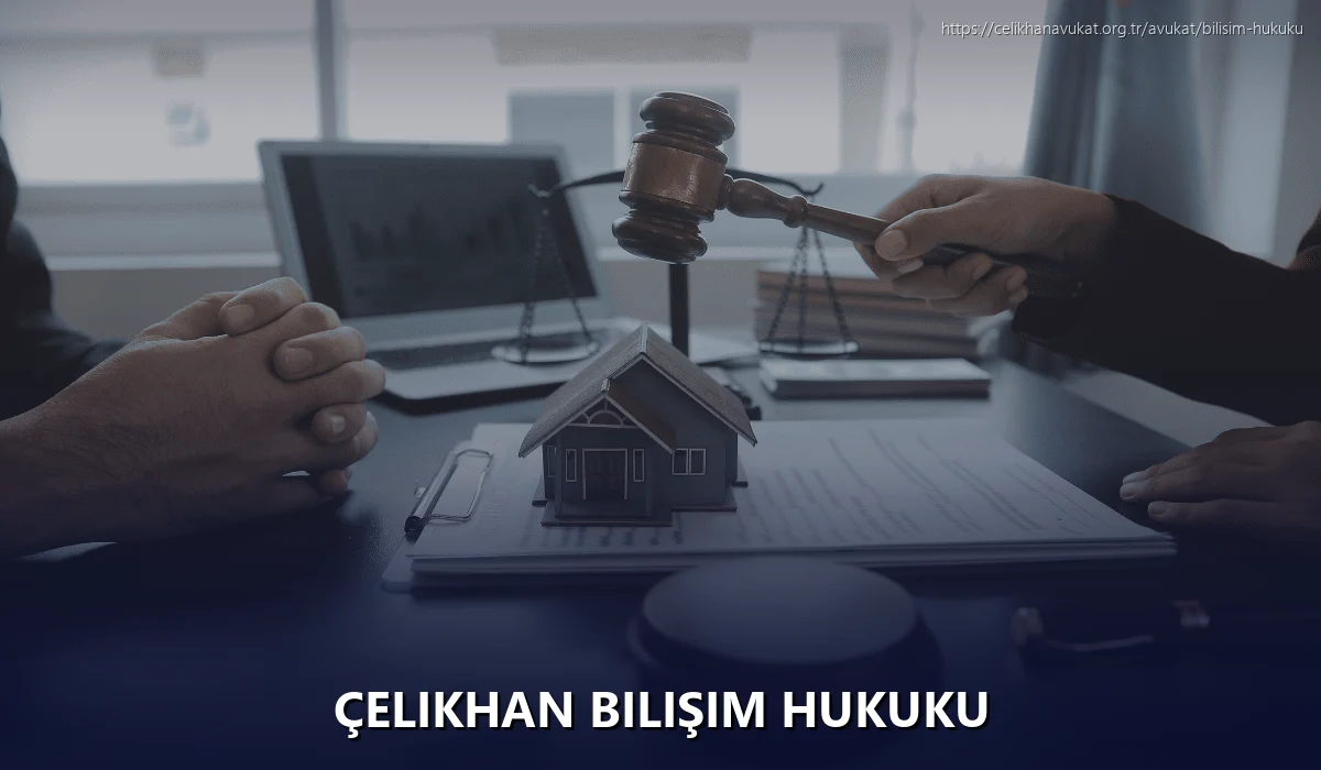 Çelikhan Bilişim Hukuku