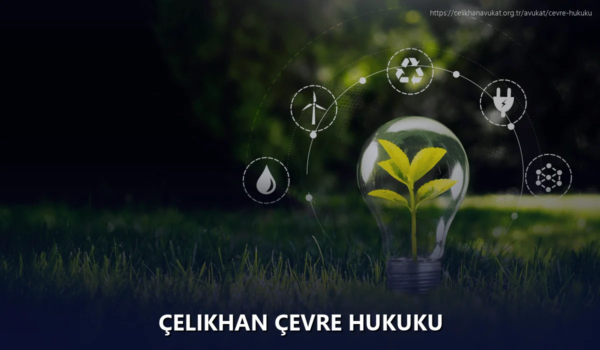 Çelikhan Çevre Hukuku