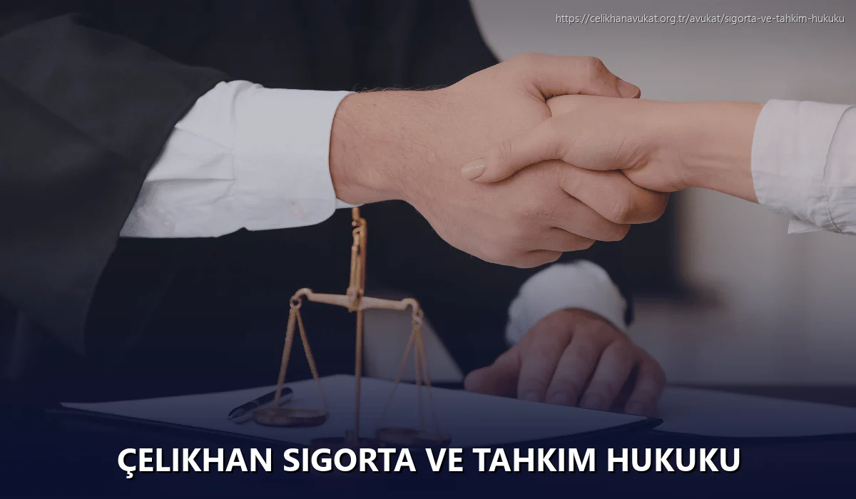 Çelikhan Sigorta ve Tahkim Hukuku